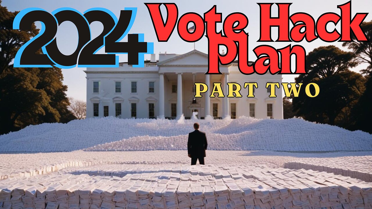 2024 Vote HACK Part Two - The Fold Of UNAUDITABLE Ballots! What Needs To Be Done!