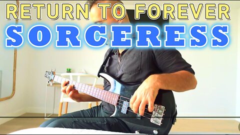 Return to Forever “Sorceress” Bass Guitar Cover – Jazz Fusion Bass Performance
