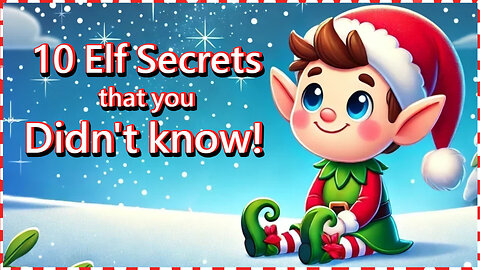 10 Elf Secrets You Did Not Know