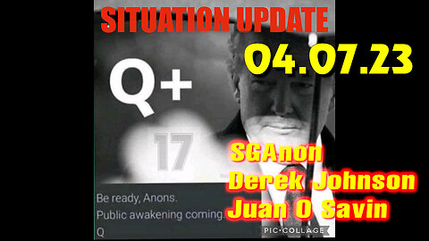 Situation Update - Trump Return - Q+ White Hats Intel - Derek Johnson - SGAnon 04/08/23..