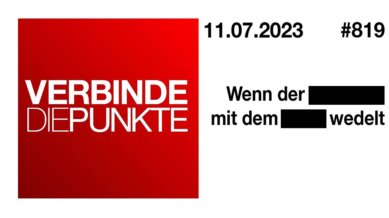 Verbinde die Punkte 819 - Wenn der ******* mit dem **** wedelt vom 11.07.2023