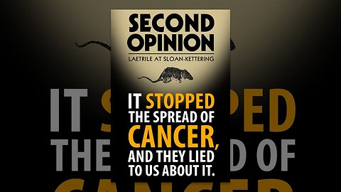 Second Opinion: Laetrile At Sloan Kettering (Full Documentary)
