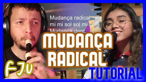 MUDANÇA RADICAL - BANDA FJU - Tutorial flauta doce com notas melódicas