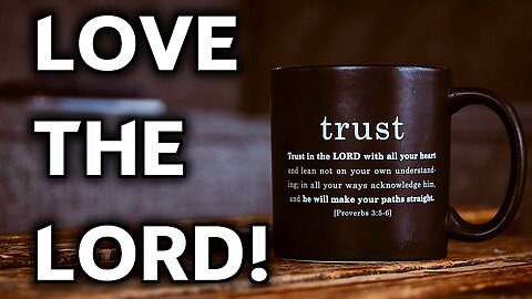 Commands of Yeshua 39 "Love the Lord".