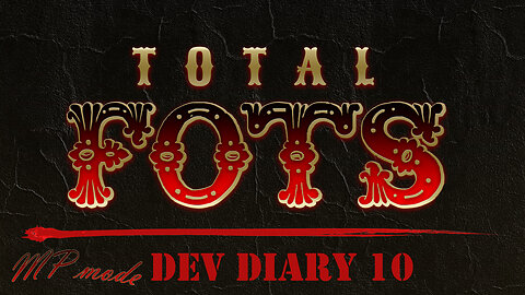 Total FotS series: Dev Diary 10 "MP mode"