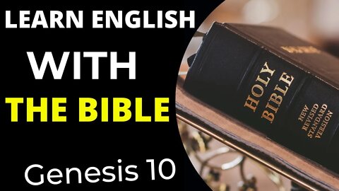 Learn English with Bible -Genesis 10 - Learn English through the history of the Holy Bible.