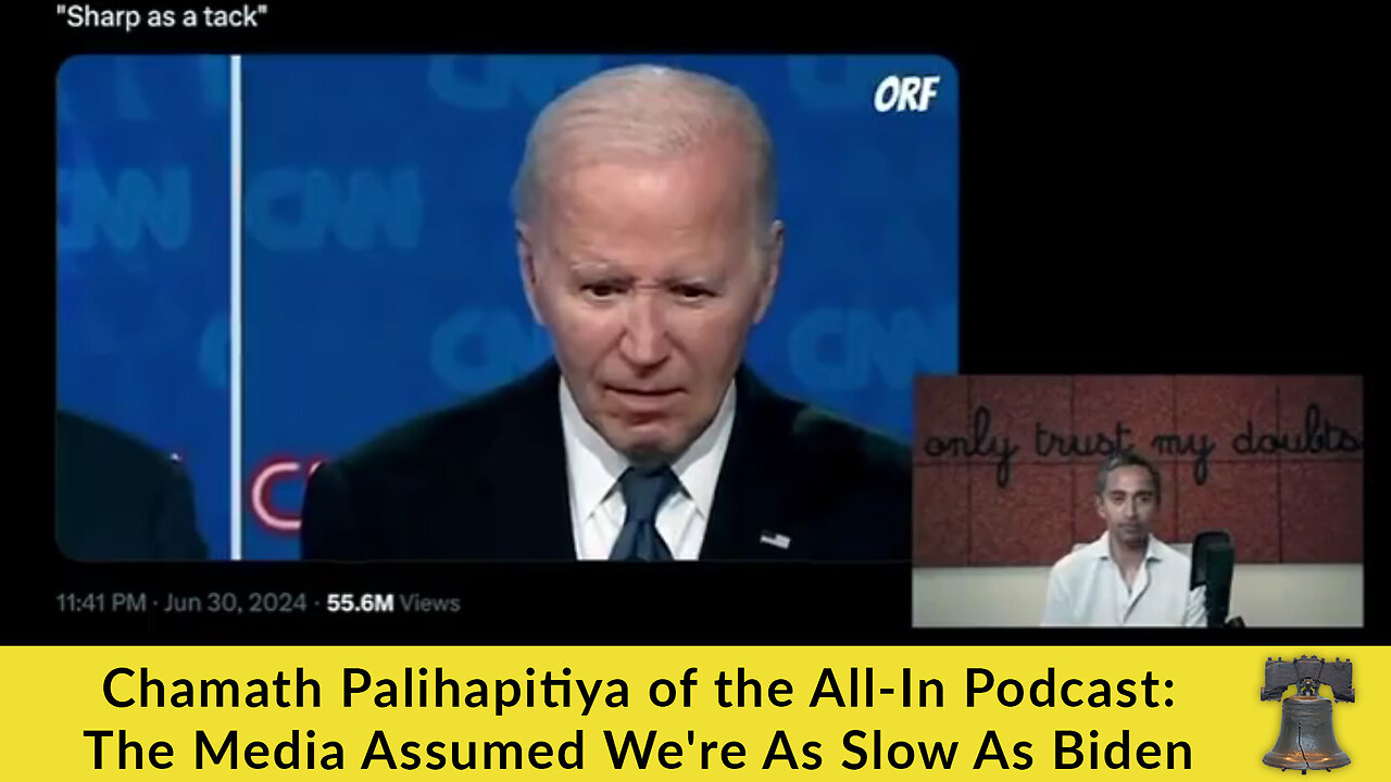 Chamath Palihapitiya of the All-In Podcast: The Media Assumed We're As Slow As Biden