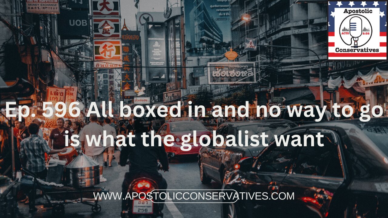 Recession | Ep. 596 All boxed in and no way to go is what the globalists want