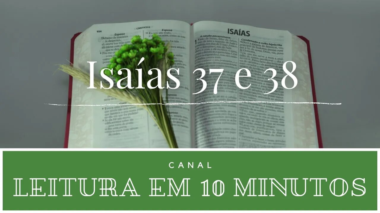 Leitura da Bíblia - Isaías 37 e 38