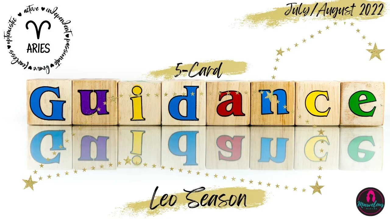 ♈️ Aries: Leo Season: 5-Card Guidance: Let go of the fear & confusion & JUST LOVE ON ONE ANOTHER!