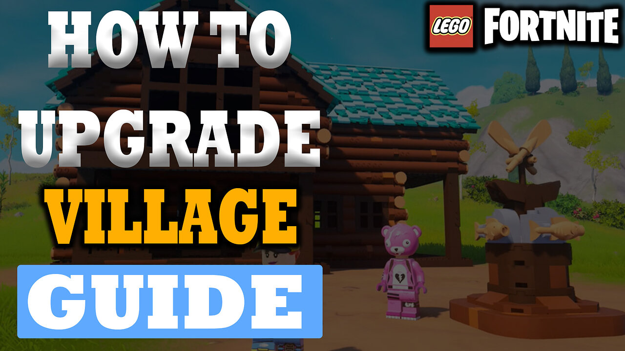 How To Upgrade The Village In LEGO Fortnite