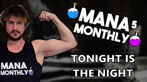 Mana Monthly 5 is HERE!