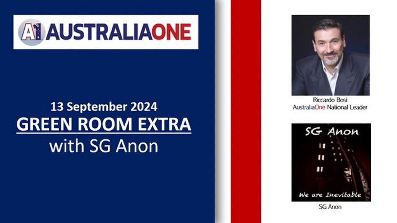 AustraliaOne Party (A1) - Green Room Extra with SG Anon (13 September 2024)