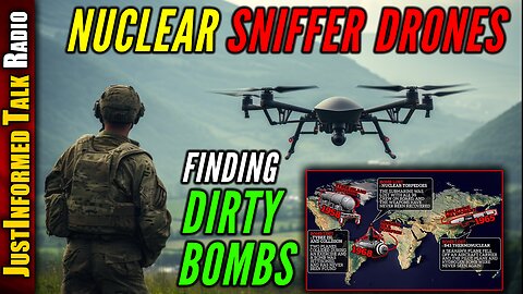 SECRET OP: Deploy Drones To Search For Ukrainian Nuclear Warhead Smuggled Into US For Terror Attack?