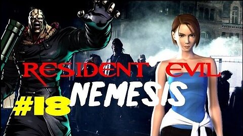 RESIDENT EVIL 3: NEMESIS - Episode 18: Guess Who Show's Up For Tamales