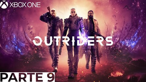 OUTRIDERS - PARTE 9 (XBOX ONE)