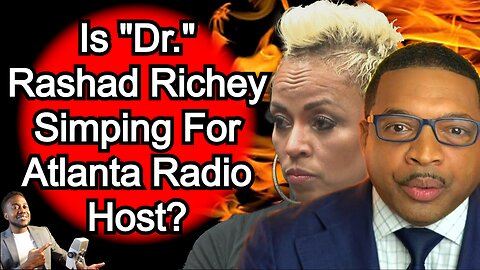 Dr. Rashad Richey Claims That ATLANTA Radio Host Experienced RACISM At Restaurant...Thoughts?