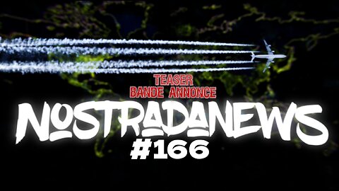 Teaser NostradaNews #166 Live Dimanche 19h