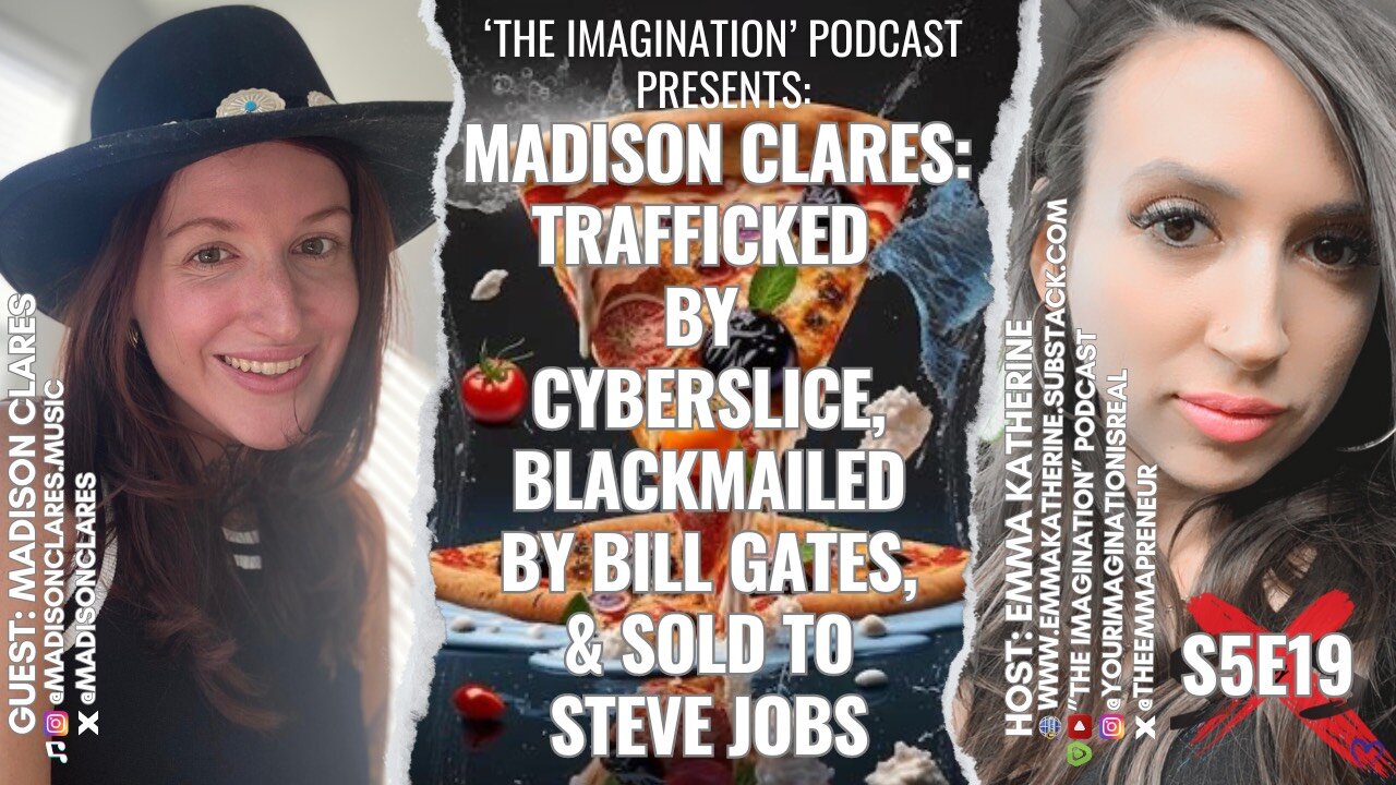 S5E19 | Madison Clares - Trafficked by CyberSlice, Blackmailed by Bill Gates, & Sold to Steve Jobs