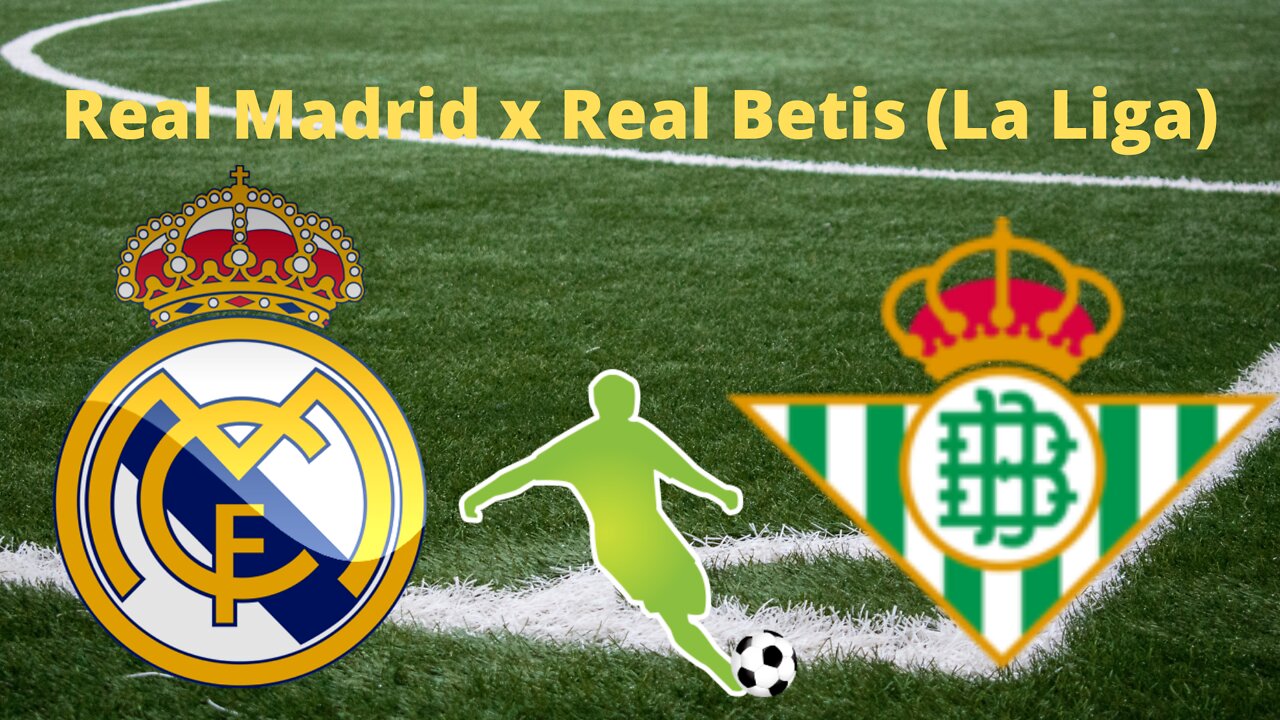 Real Madrid x Real Betis (La Liga)