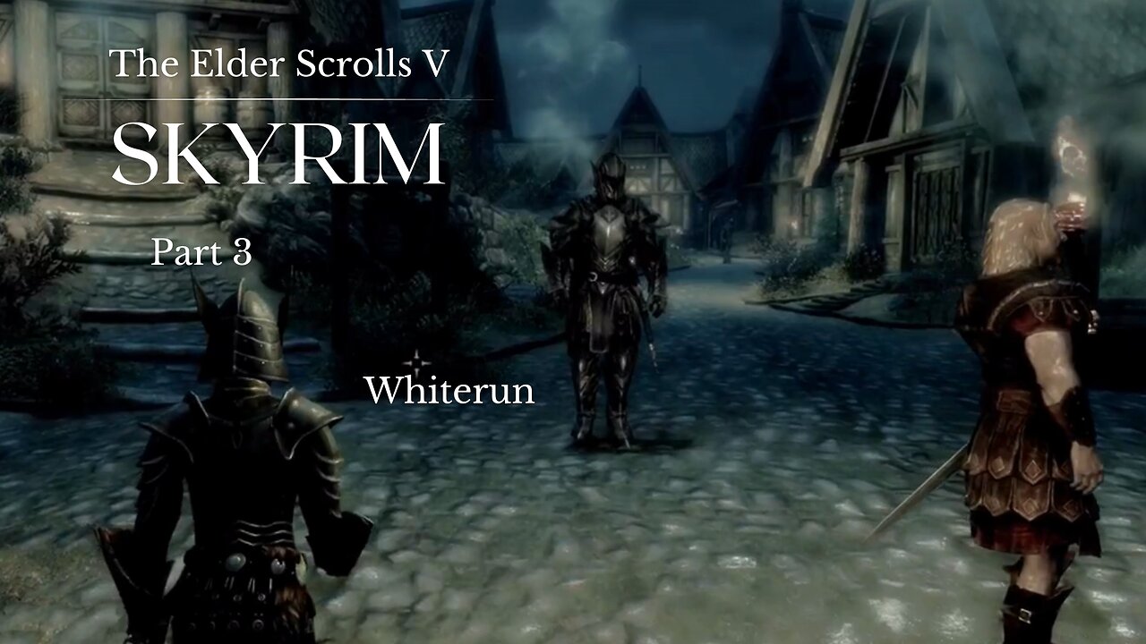 The Elder Scrolls V Skyrim Part 3 - Whiterun