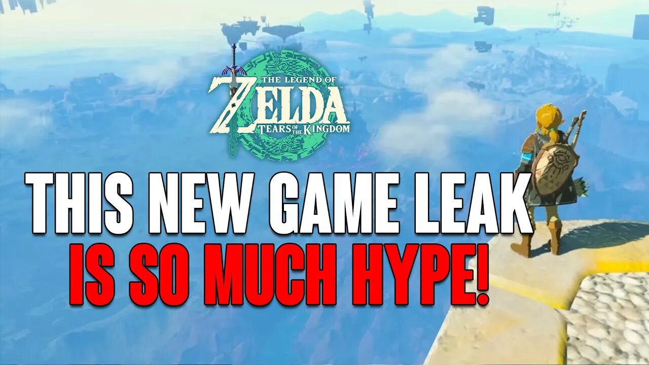 Tears of the Kingdom: New ZELDA Game LEAK Is A Lot Of HYPE!