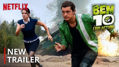 BEN 10: Live Action Movie – New Trailer | Tom Holland | Netflix