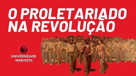 O proletariado na revolução, segundo o Programa de Transição - Universidade Marxista nº 386