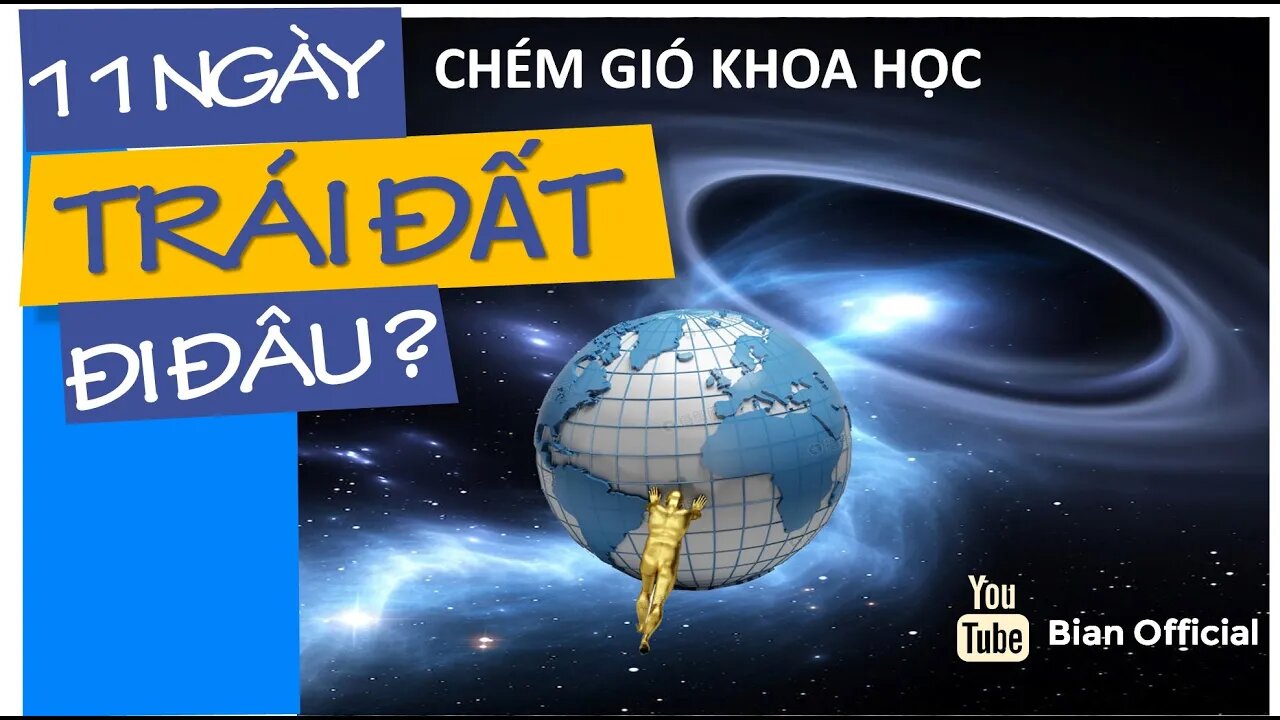 #26 Trái đất biến mất 11 ngày không thể giải thích ? Điều gì đẩy quá trình quay của trái đất?