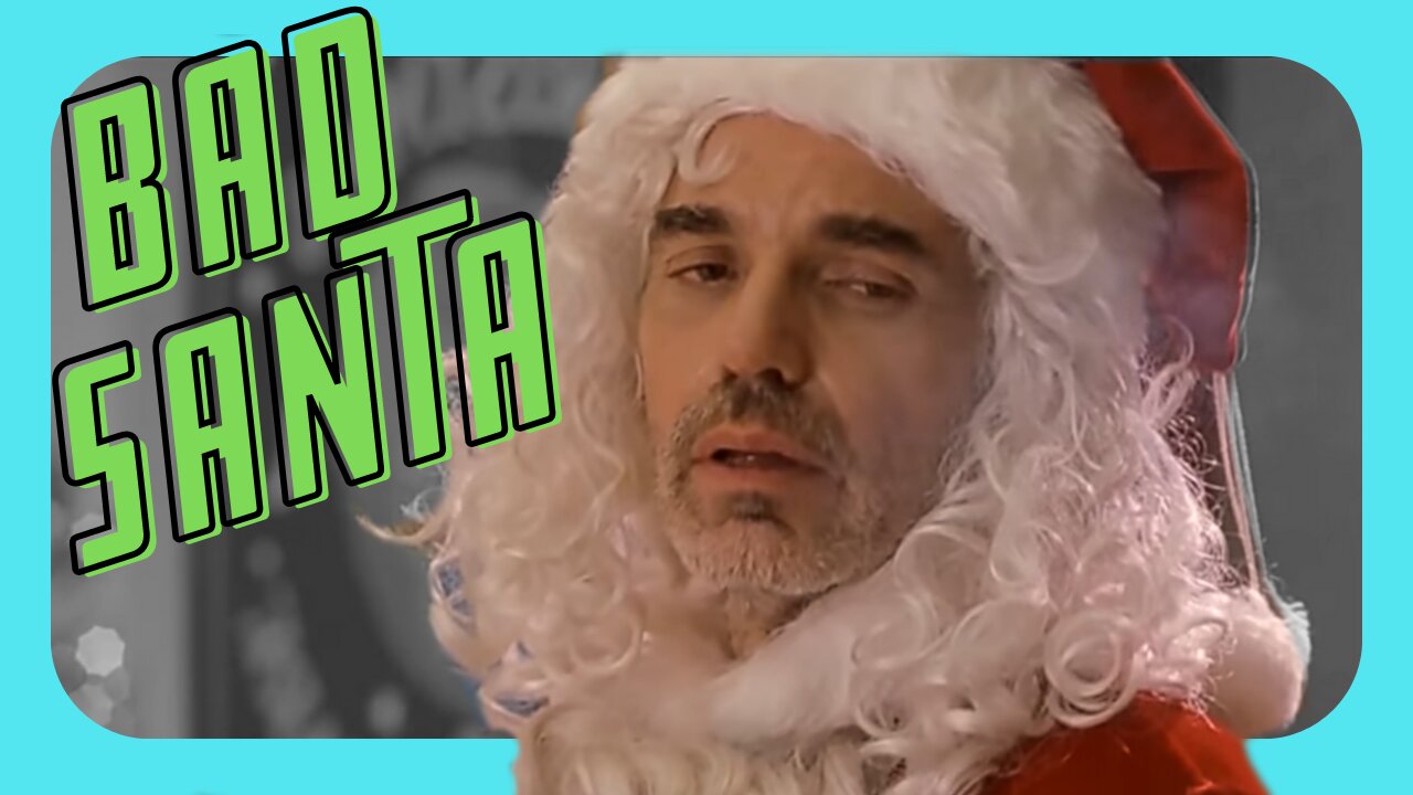 Mind your own G*ddamn business! The best worst Santa * BAD SANTA Movie review