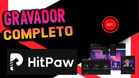 Conheça o HitPaw Gravador de Tela 2021