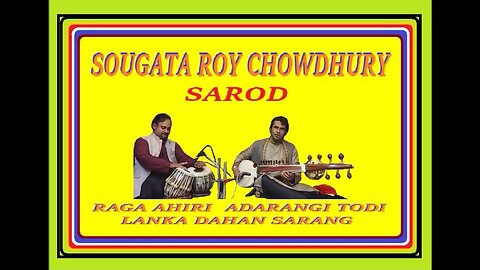 SOUGATA ROY CHOWDHURY---SAROD