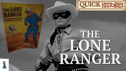 Quick Histories: The Lone Ranger
