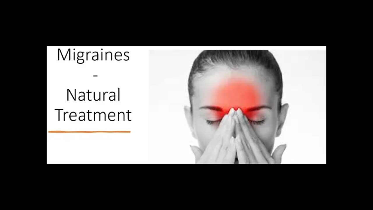 Migraines - Natural Treatment