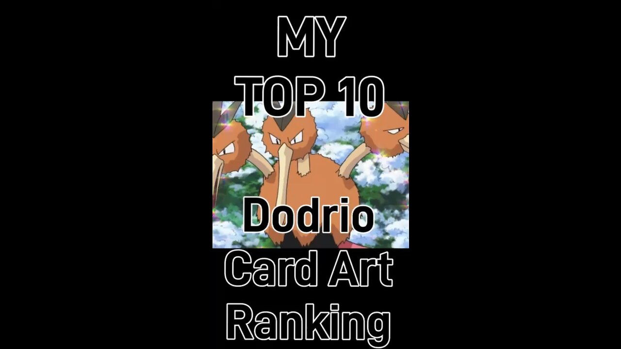 My Top 10 Dodrio Card Art Rankings!