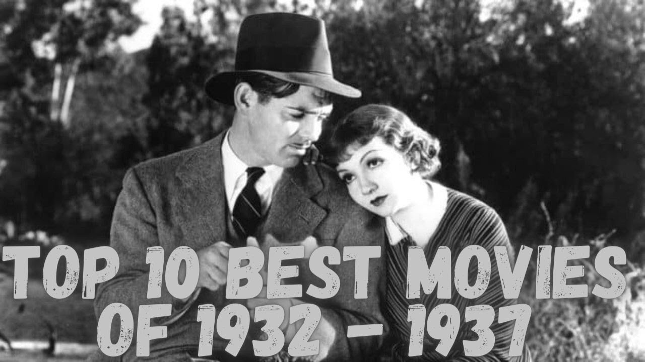 Top 10 Best Movies of 1932 - 1937