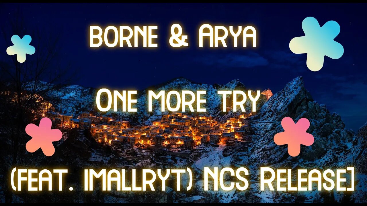 "FREE" borne & Arya - One more try (feat. imallryt) [NCS Release]