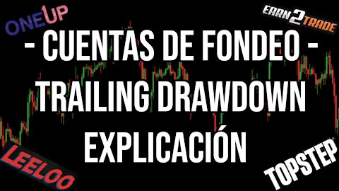 Fondeo de Trading - Explicación Detallada de la Regla de Trailing Drawdown