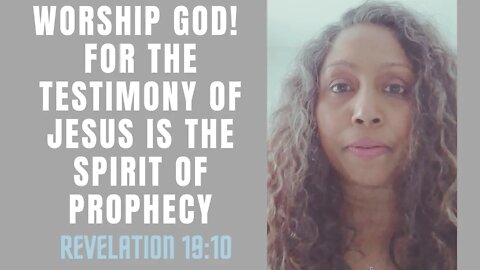 2021 Prophesy - Testimony of Jesus is the spirit of prophecy