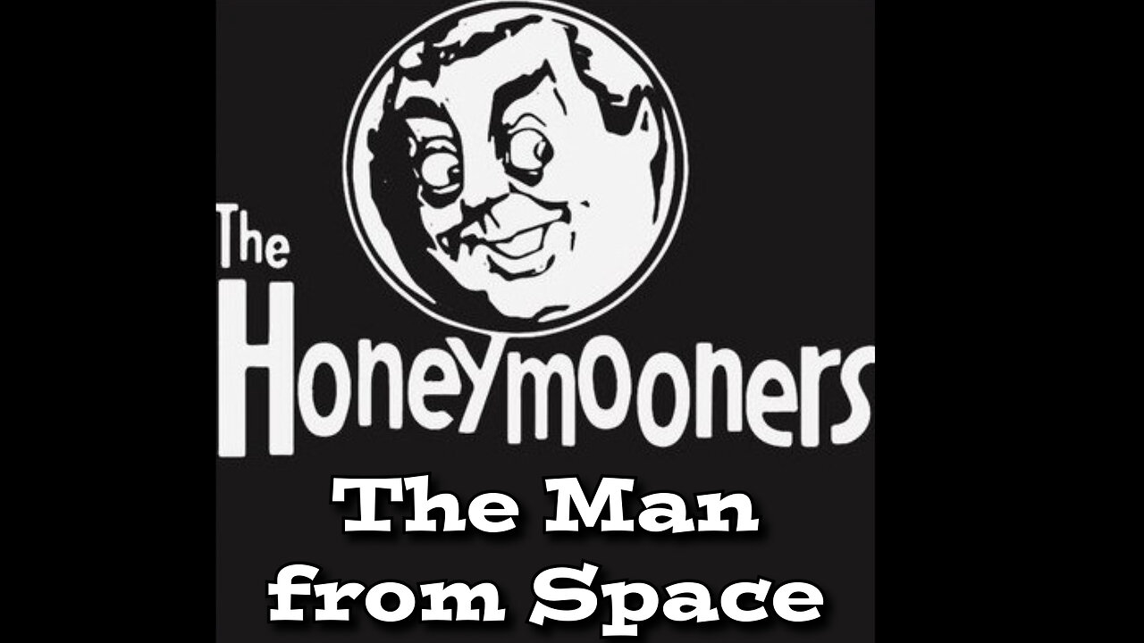 The Honeymooners - "The Man from Space"