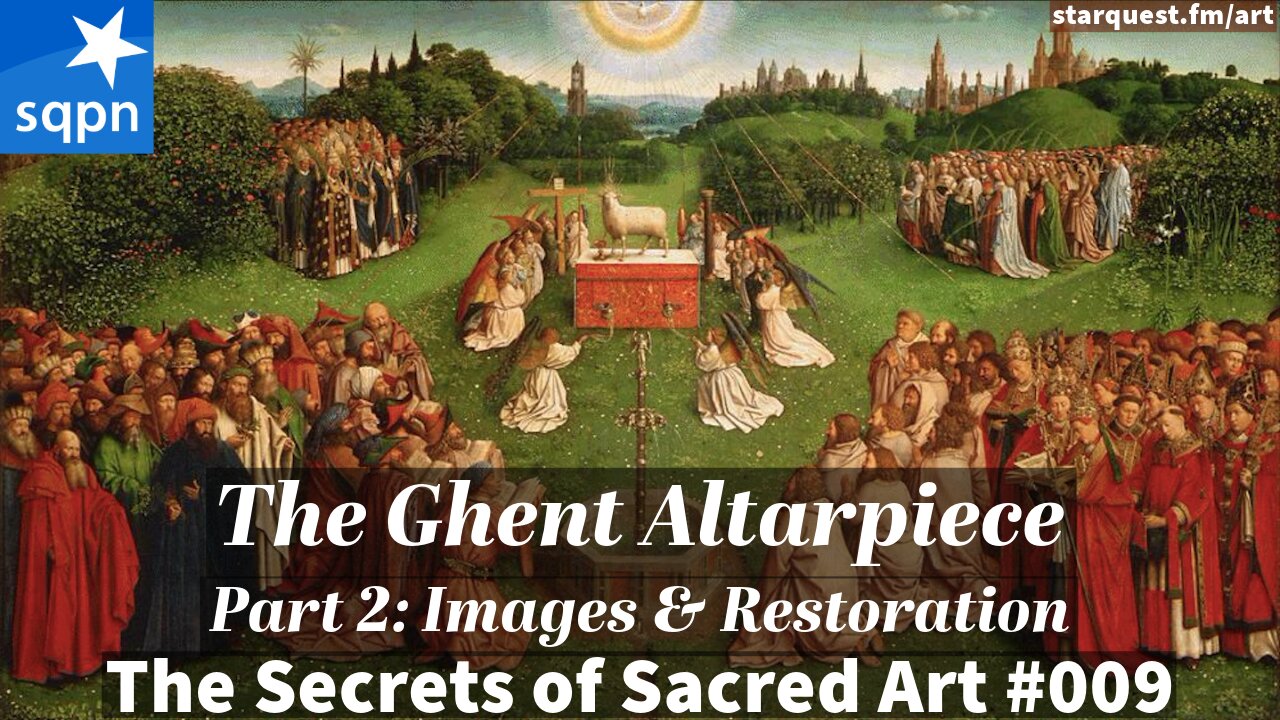 Ghent Altarpiece, Part 2 - Images and Restoration - The Secrets of Sacred Art