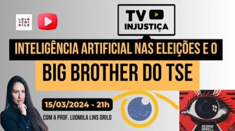 Inteligência Artificial nas eleições e o Big Brother do TSE