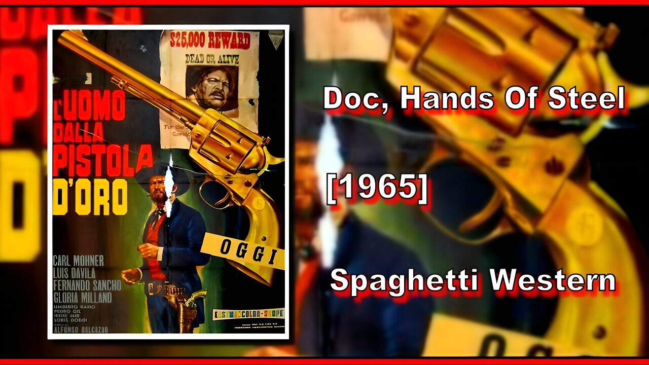 Doc, Hands Of Steel/L'uomo Dalla Pistola D'oro (1965) | SPAGHETTI WESTERN | FULL MOVIE