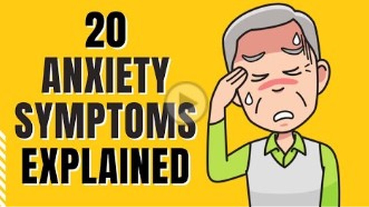 20 Anxiety Symptoms Explained
