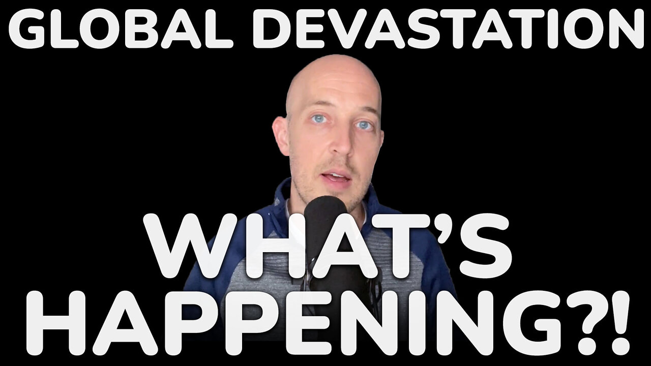 🔵 DEVASTATION OF THE GLOBAL ECONOMY - WHAT’S HAPPENING!?!