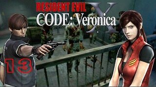 RESIDENT EVIL: CODE VERONICA X - Episode 13: I'm Blind