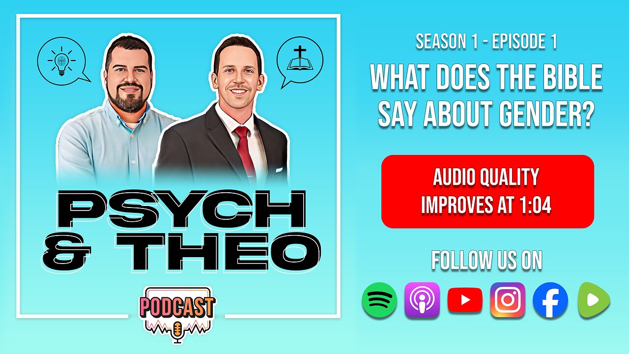 The Psych and Theo Podcast Ep. 1: What Does the Bible Say About Gender?