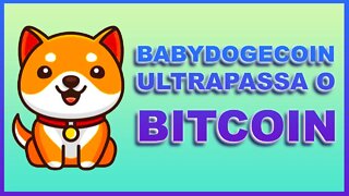 BABYDOGECOIN ultrapassa o bitcoin.