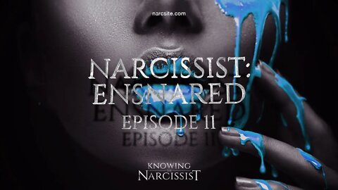 Narcissist : Ensnared - Episode 11
