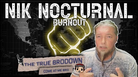 BRODOWN REACTS - NIK NOCTURNAL - BURNOUT